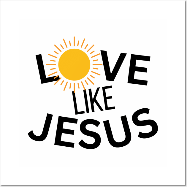 Love Like Jesus Wall Art by AmyNMann